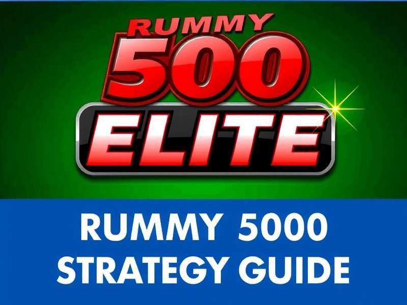 Rummy 500 Elite Strategy Guide